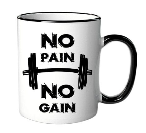 “No Pain No Gain” bedruckte Tasse für motivierten Kaffeegenuss.